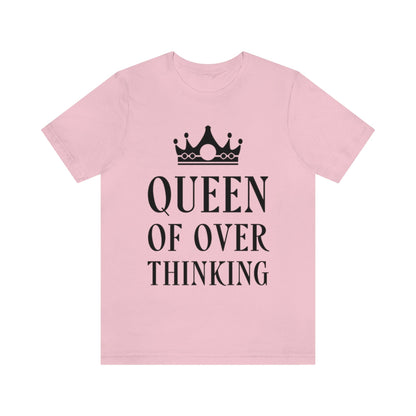 Queen of Over thinking Empowering Quotes Unisex Jersey Short Sleeve T-Shirt Ichaku [Perfect Gifts Selection]