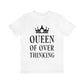 Queen of Over thinking Empowering Quotes Unisex Jersey Short Sleeve T-Shirt Ichaku [Perfect Gifts Selection]