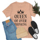 Queen of Over thinking Empowering Quotes Unisex Jersey Short Sleeve T-Shirt Ichaku [Perfect Gifts Selection]