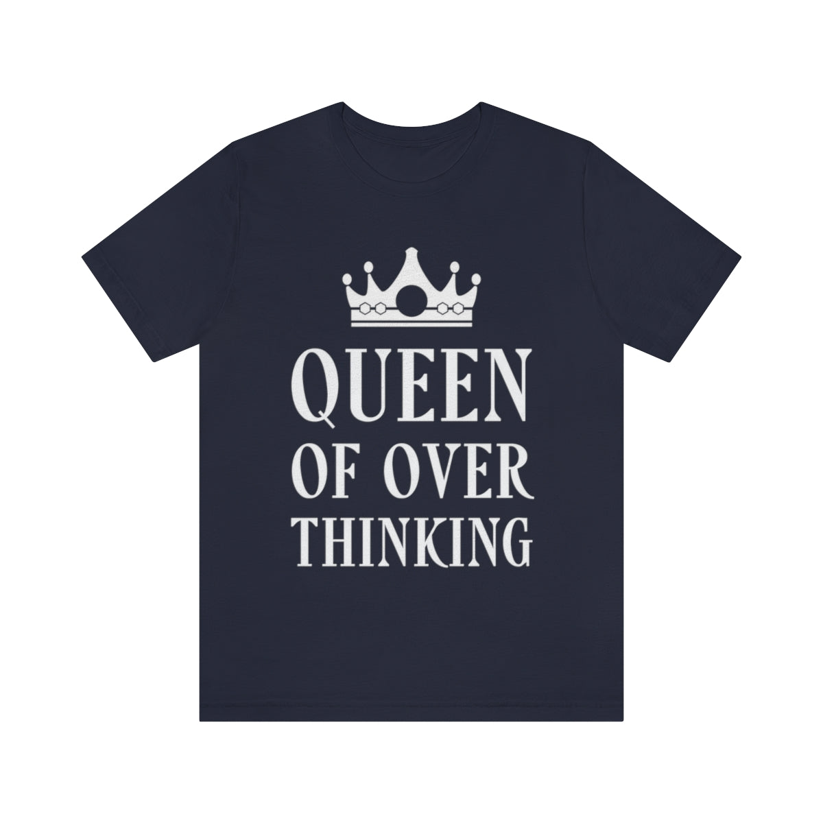 Queen of Over thinking Empowering Quotes White Text Unisex Jersey Short Sleeve T-Shirt Ichaku [Perfect Gifts Selection]