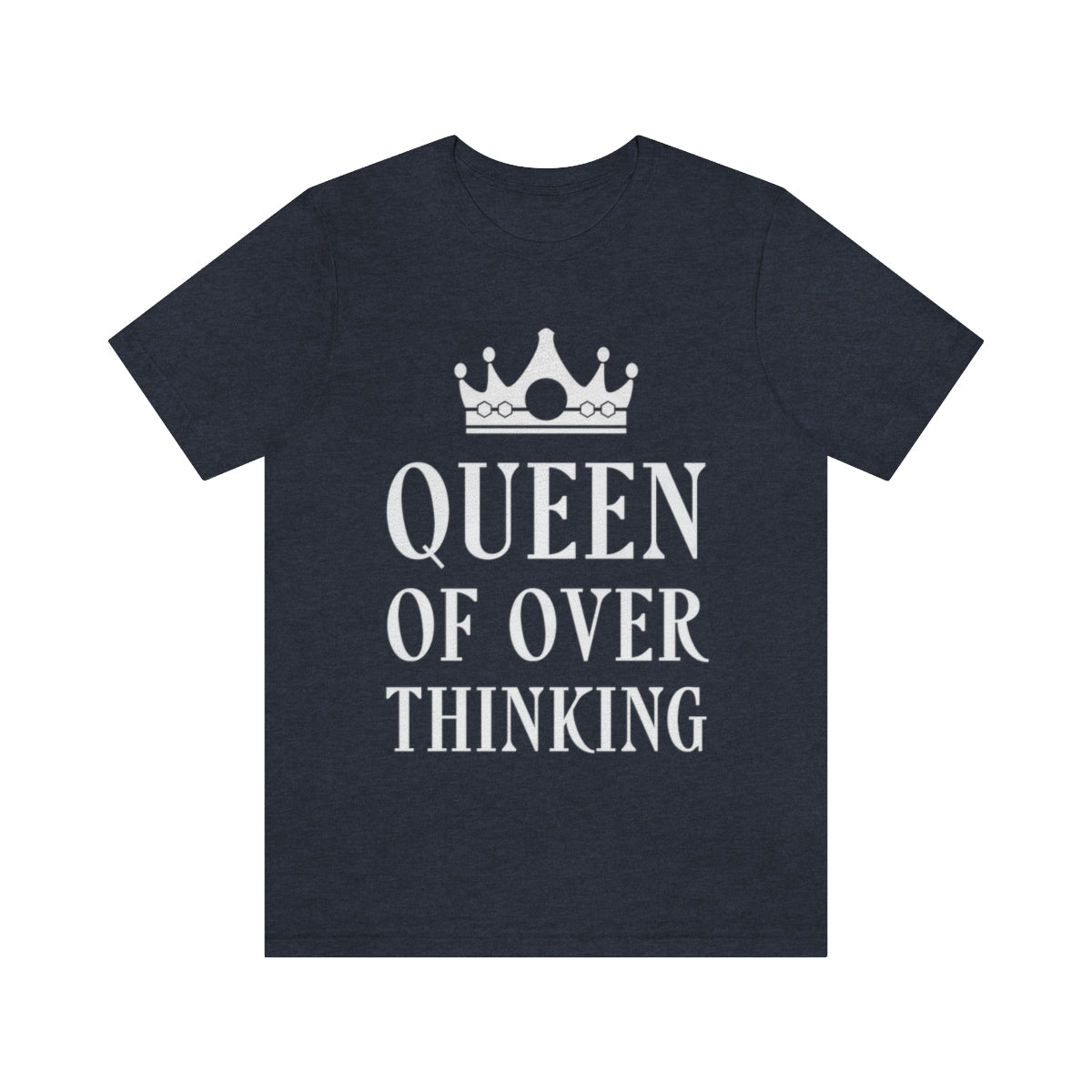 Queen of Over thinking Empowering Quotes White Text Unisex Jersey Short Sleeve T-Shirt Ichaku [Perfect Gifts Selection]