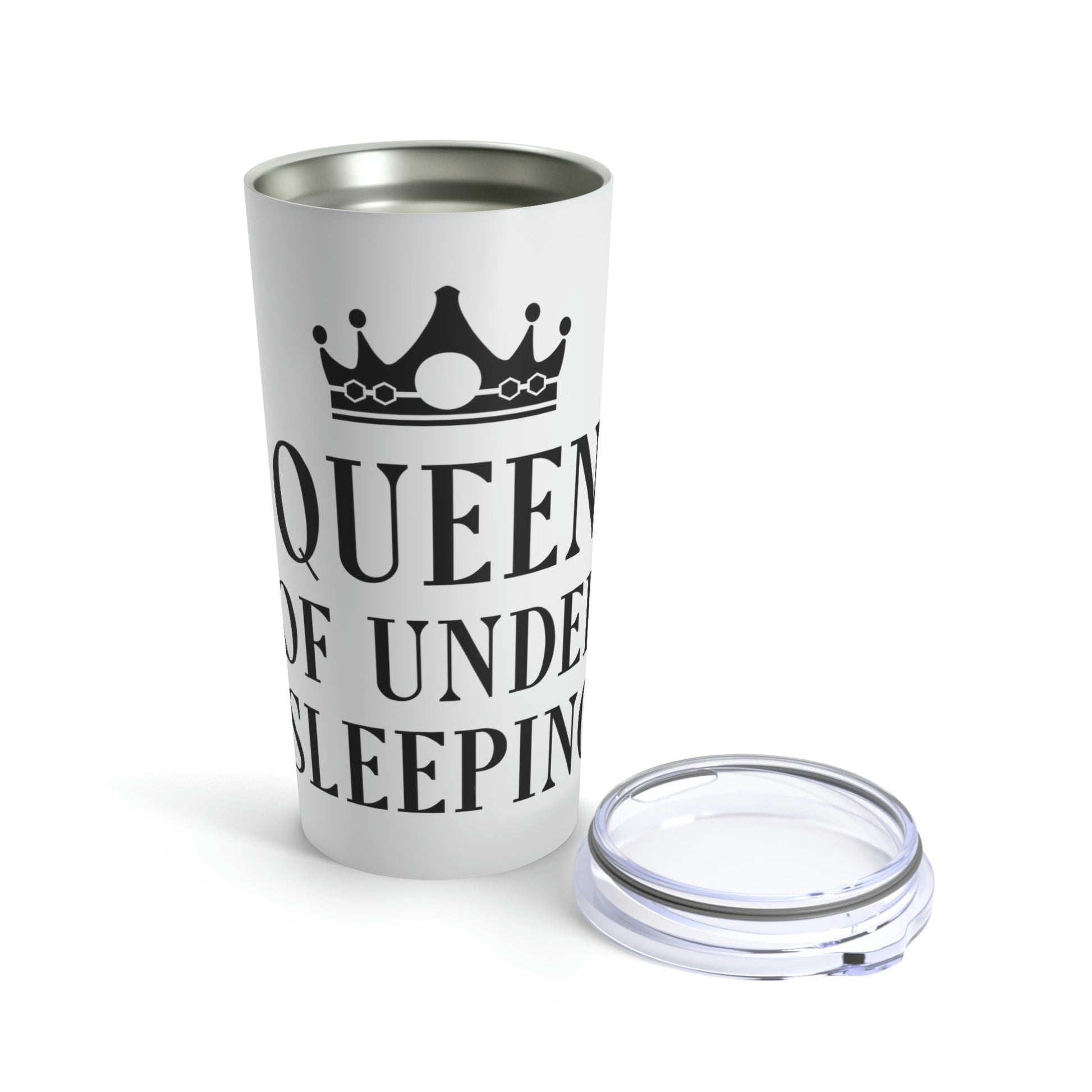 Queen of Under sleeping Sleep Humor Quotes Stainless Steel Hot or Cold Vacuum Tumbler 20oz Ichaku [Perfect Gifts Selection]