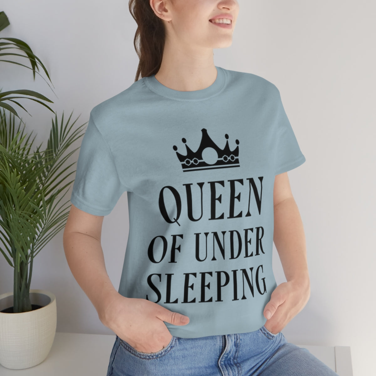 Queen of Under sleeping Sleep Humor Quotes Unisex Jersey Short Sleeve T-Shirt Ichaku [Perfect Gifts Selection]