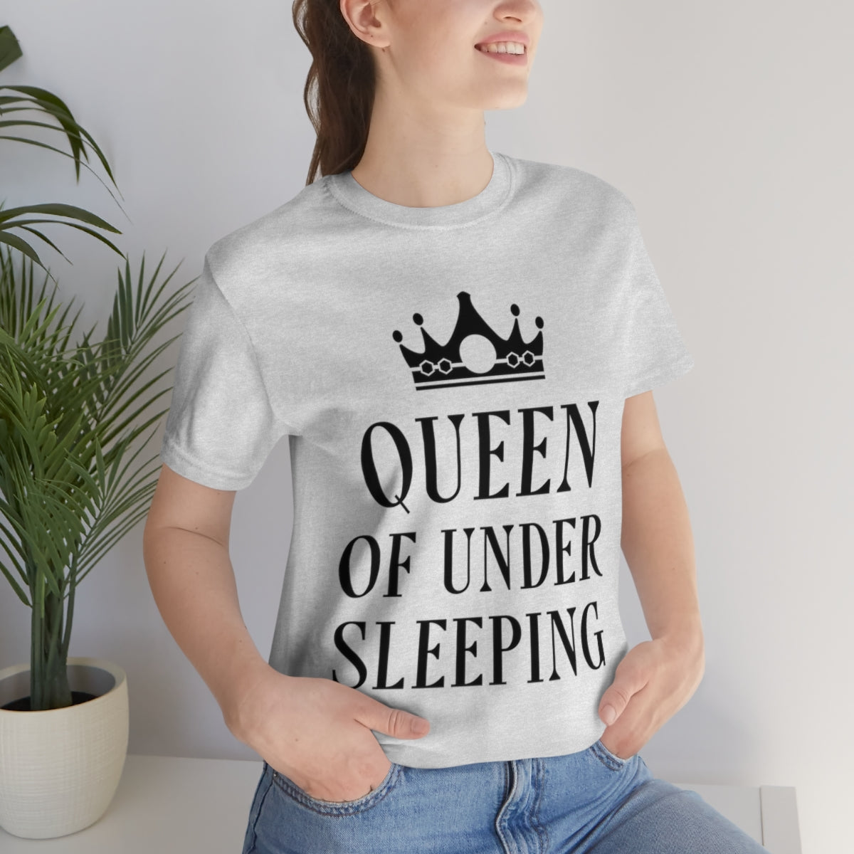 Queen of Under sleeping Sleep Humor Quotes Unisex Jersey Short Sleeve T-Shirt Ichaku [Perfect Gifts Selection]