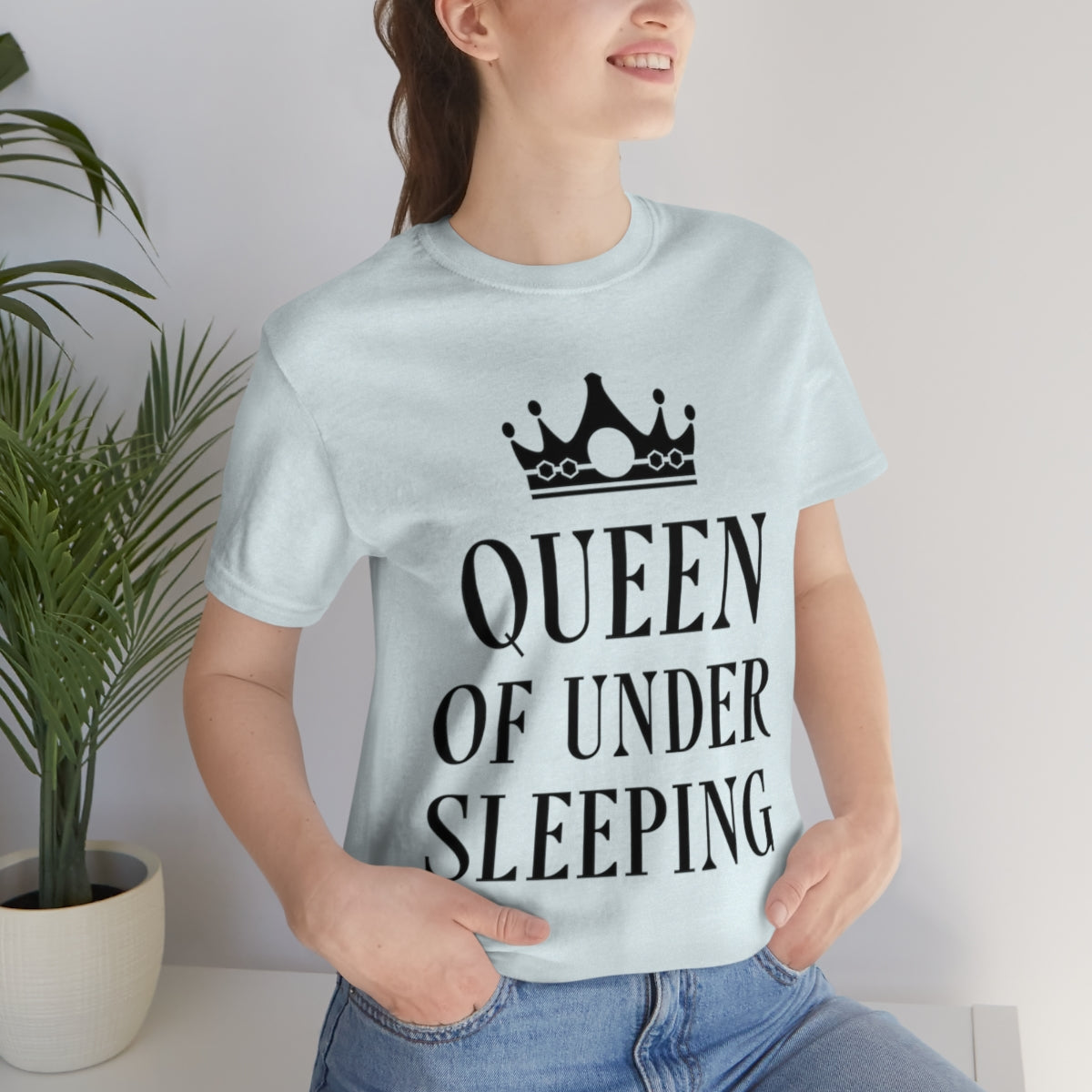 Queen of Under sleeping Sleep Humor Quotes Unisex Jersey Short Sleeve T-Shirt Ichaku [Perfect Gifts Selection]