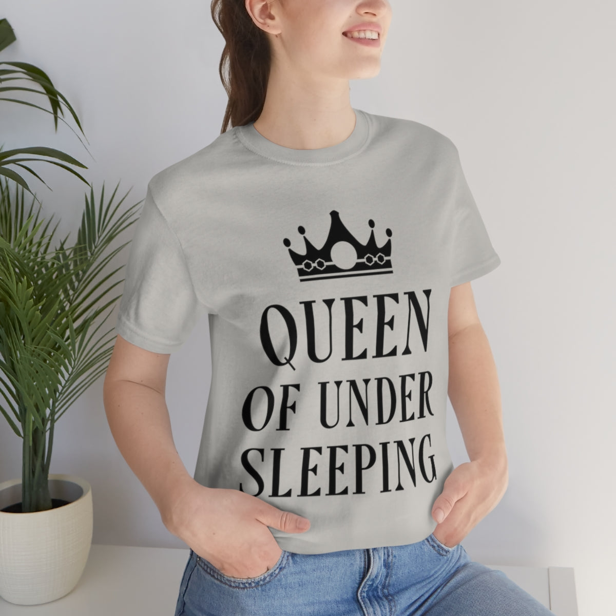 Queen of Under sleeping Sleep Humor Quotes Unisex Jersey Short Sleeve T-Shirt Ichaku [Perfect Gifts Selection]