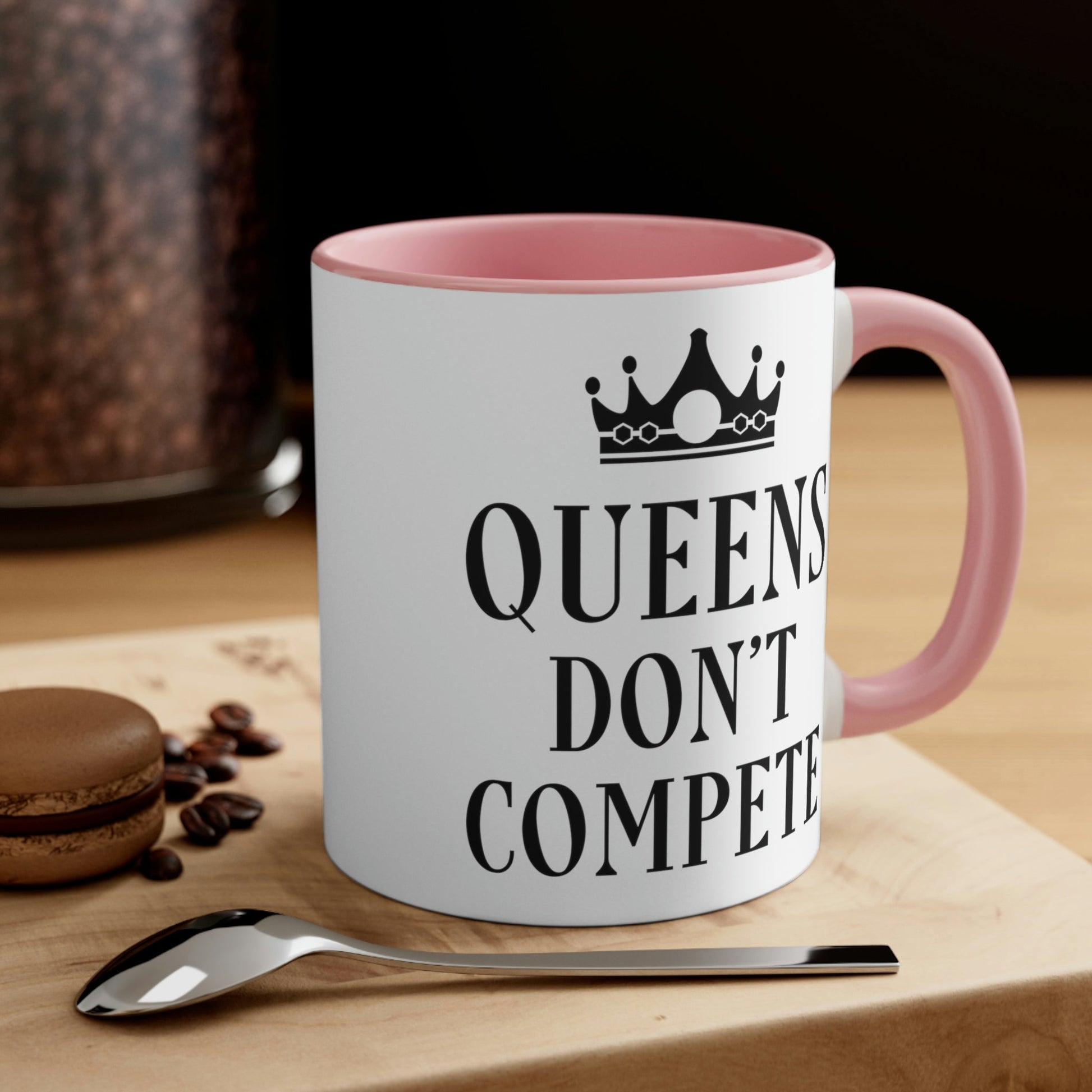 Queens Don`t Compete Empowering Quotes Classic Accent Coffee Mug 11oz Ichaku [Perfect Gifts Selection]