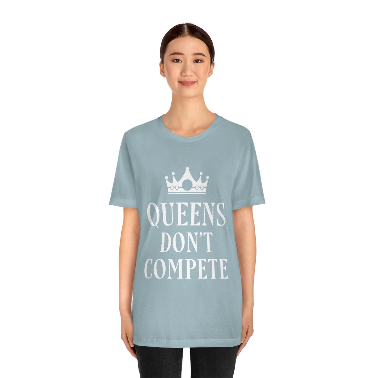 Queens Don`t Compete Empowering Quotes Unisex Jersey Short Sleeve T-Shirt Ichaku [Perfect Gifts Selection]