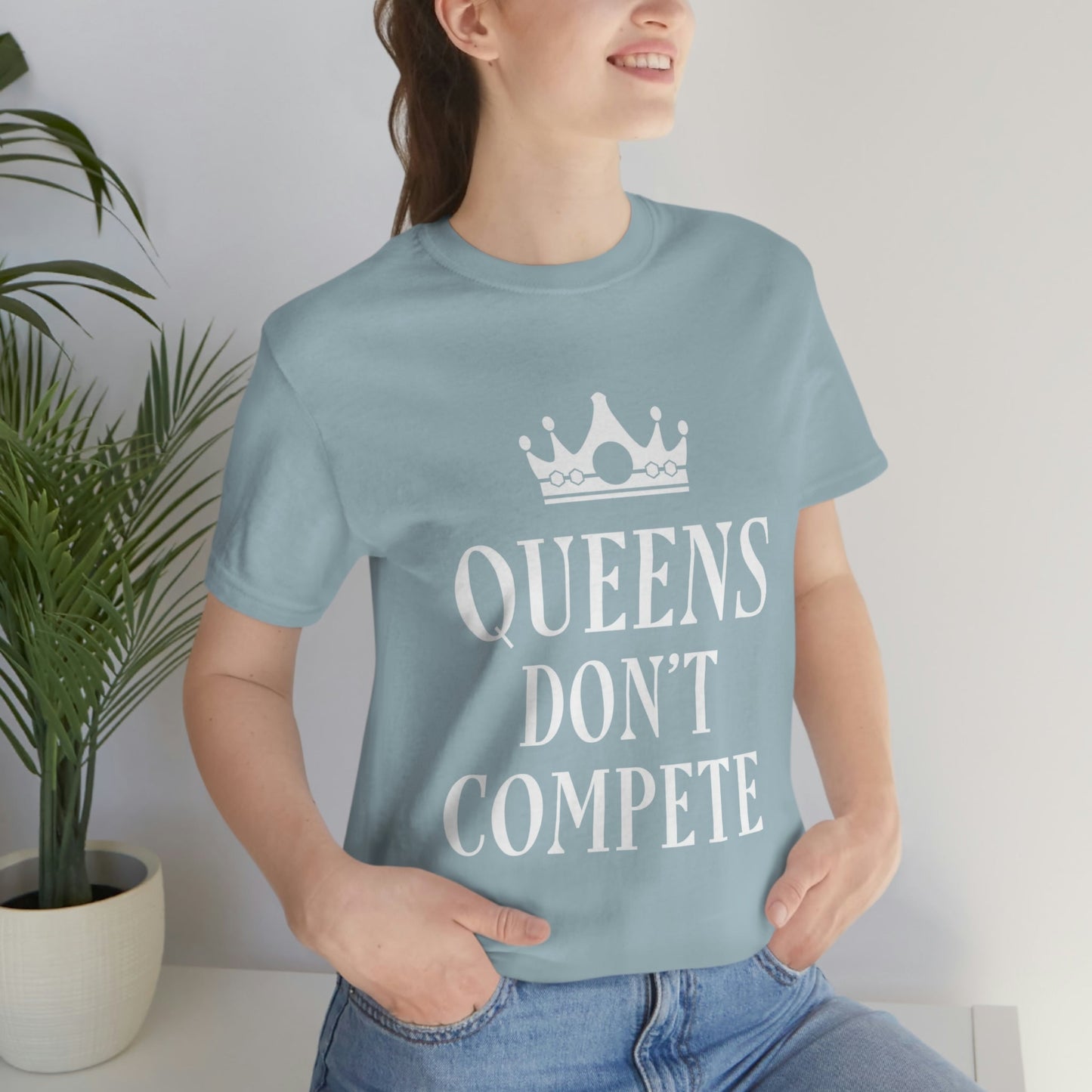 Queens Don`t Compete Empowering Quotes Unisex Jersey Short Sleeve T-Shirt Ichaku [Perfect Gifts Selection]