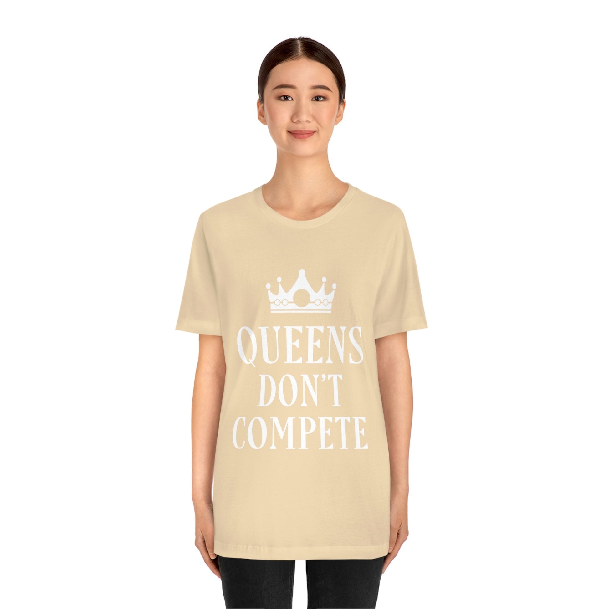 Queens Don`t Compete Empowering Quotes Unisex Jersey Short Sleeve T-Shirt Ichaku [Perfect Gifts Selection]