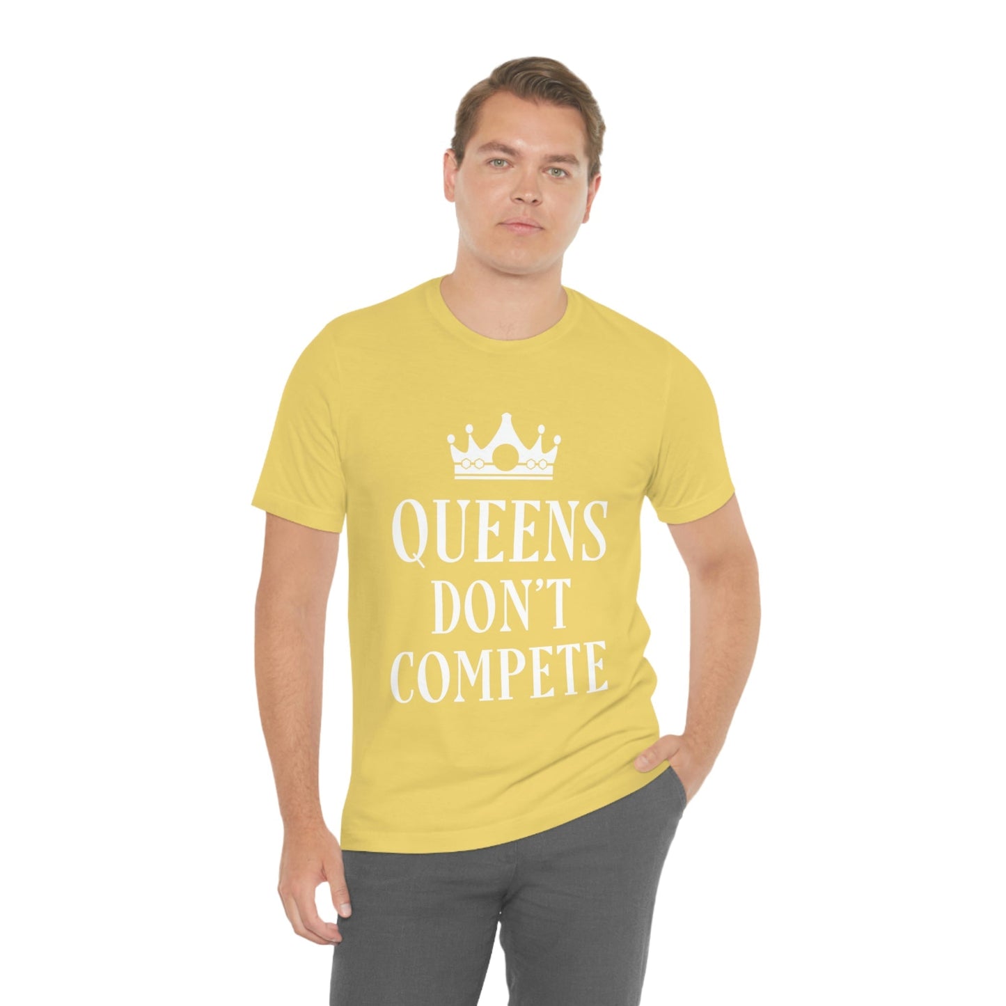 Queens Don`t Compete Empowering Quotes Unisex Jersey Short Sleeve T-Shirt Ichaku [Perfect Gifts Selection]