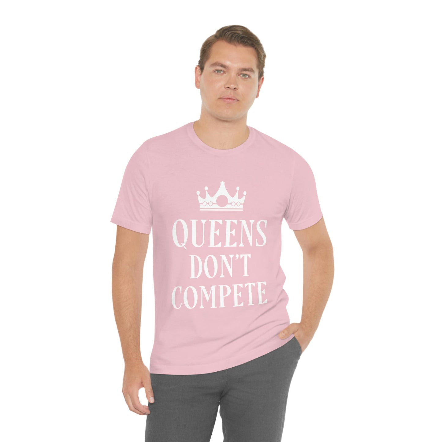 Queens Don`t Compete Empowering Quotes Unisex Jersey Short Sleeve T-Shirt Ichaku [Perfect Gifts Selection]