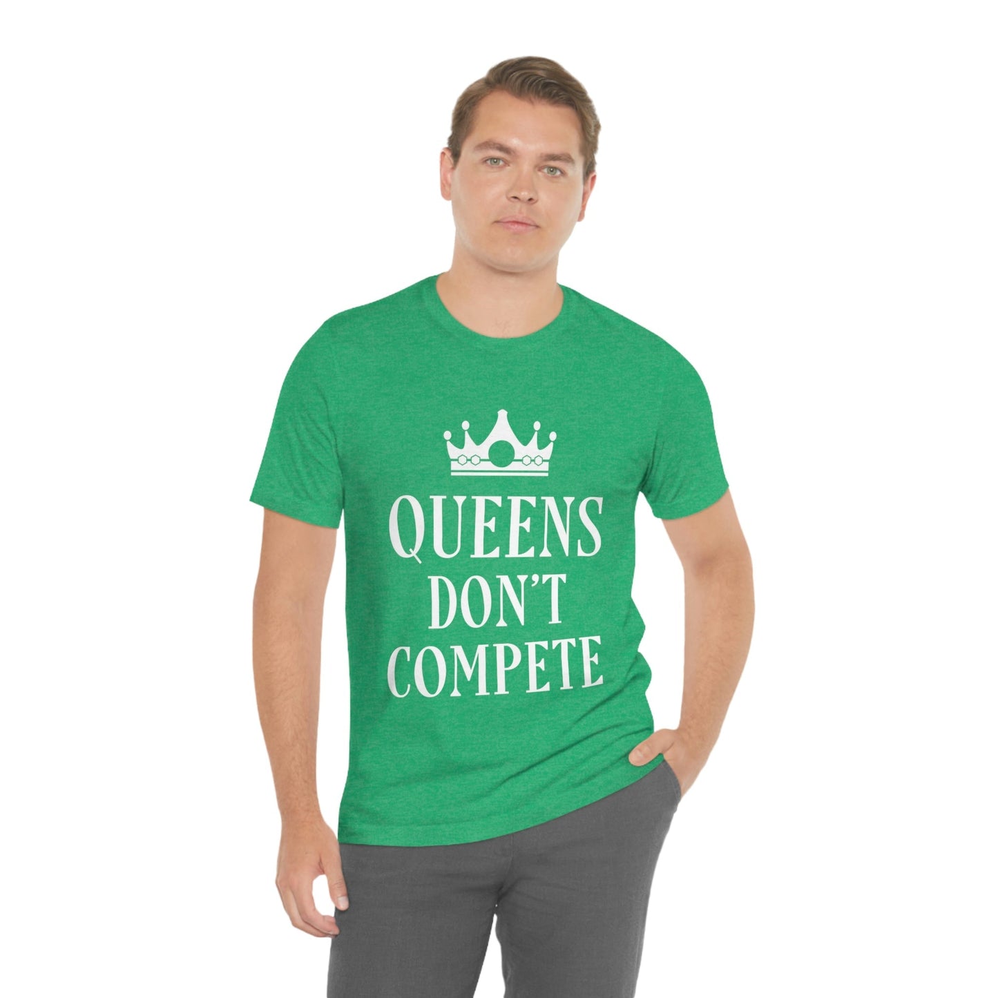 Queens Don`t Compete Empowering Quotes Unisex Jersey Short Sleeve T-Shirt Ichaku [Perfect Gifts Selection]