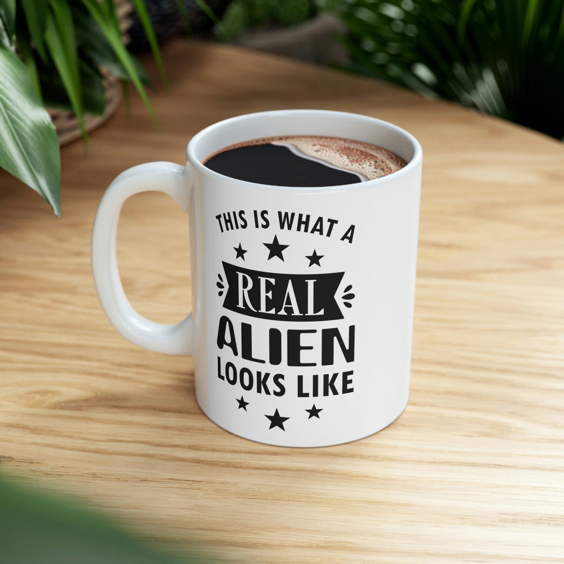 Real Alien Funny Slogan Sarcastic Quotes Ceramic Mug 11oz Ichaku [Perfect Gifts Selection]