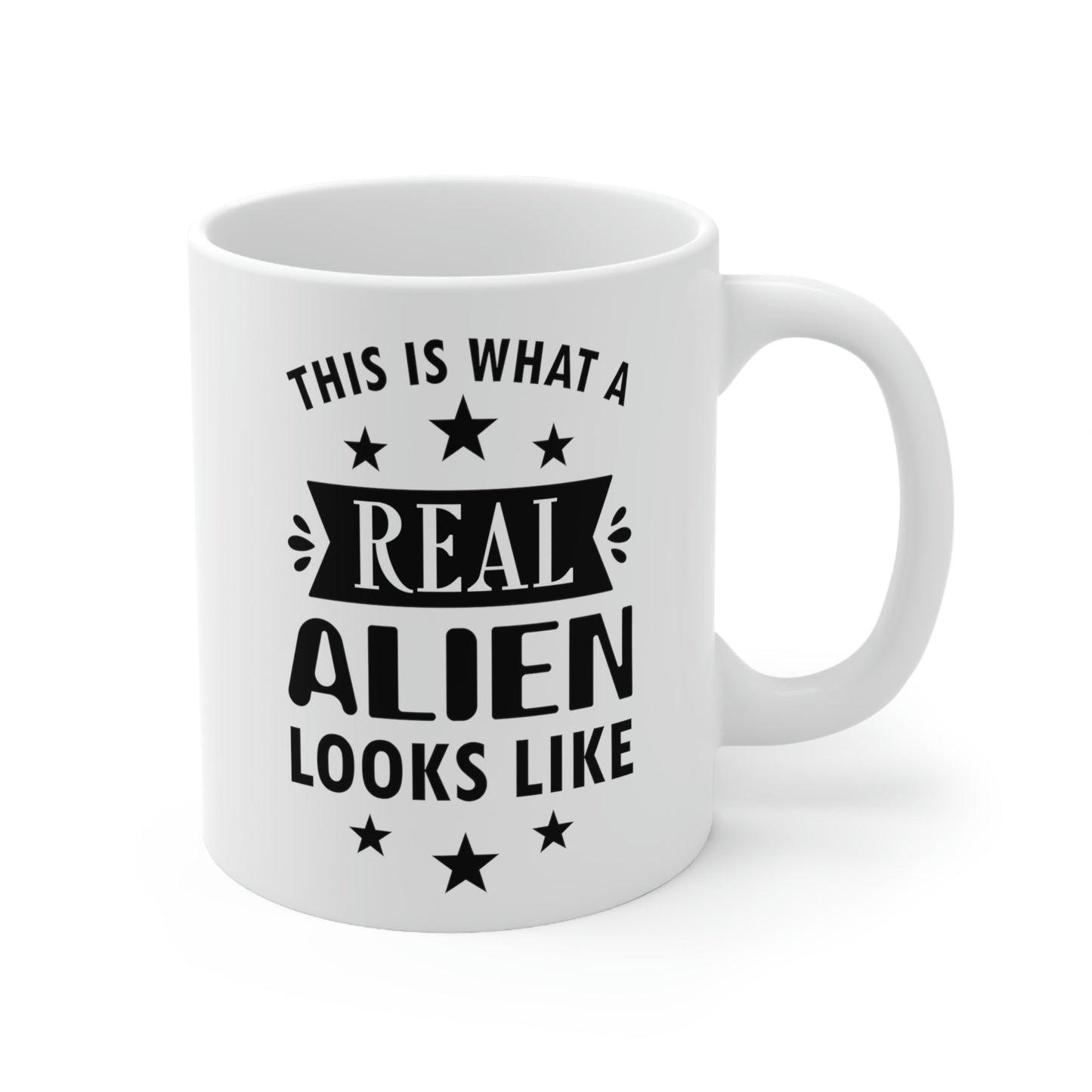 Real Alien Funny Slogan Sarcastic Quotes Ceramic Mug 11oz Ichaku [Perfect Gifts Selection]