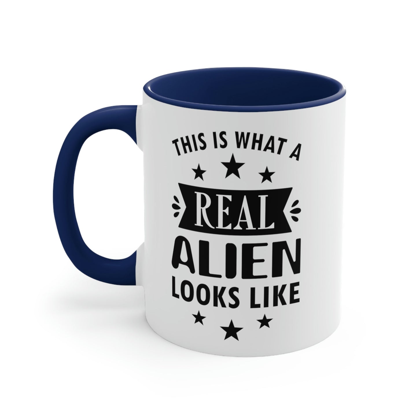 Real Alien Funny Slogan Sarcastic Quotes Classic Accent Coffee Mug 11oz Ichaku [Perfect Gifts Selection]