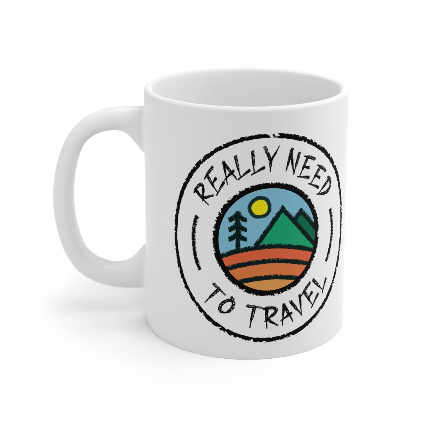 Really Need to Travel Vacation Landscape Explore Ceramic Mug 11oz Ichaku [Perfect Gifts Selection]