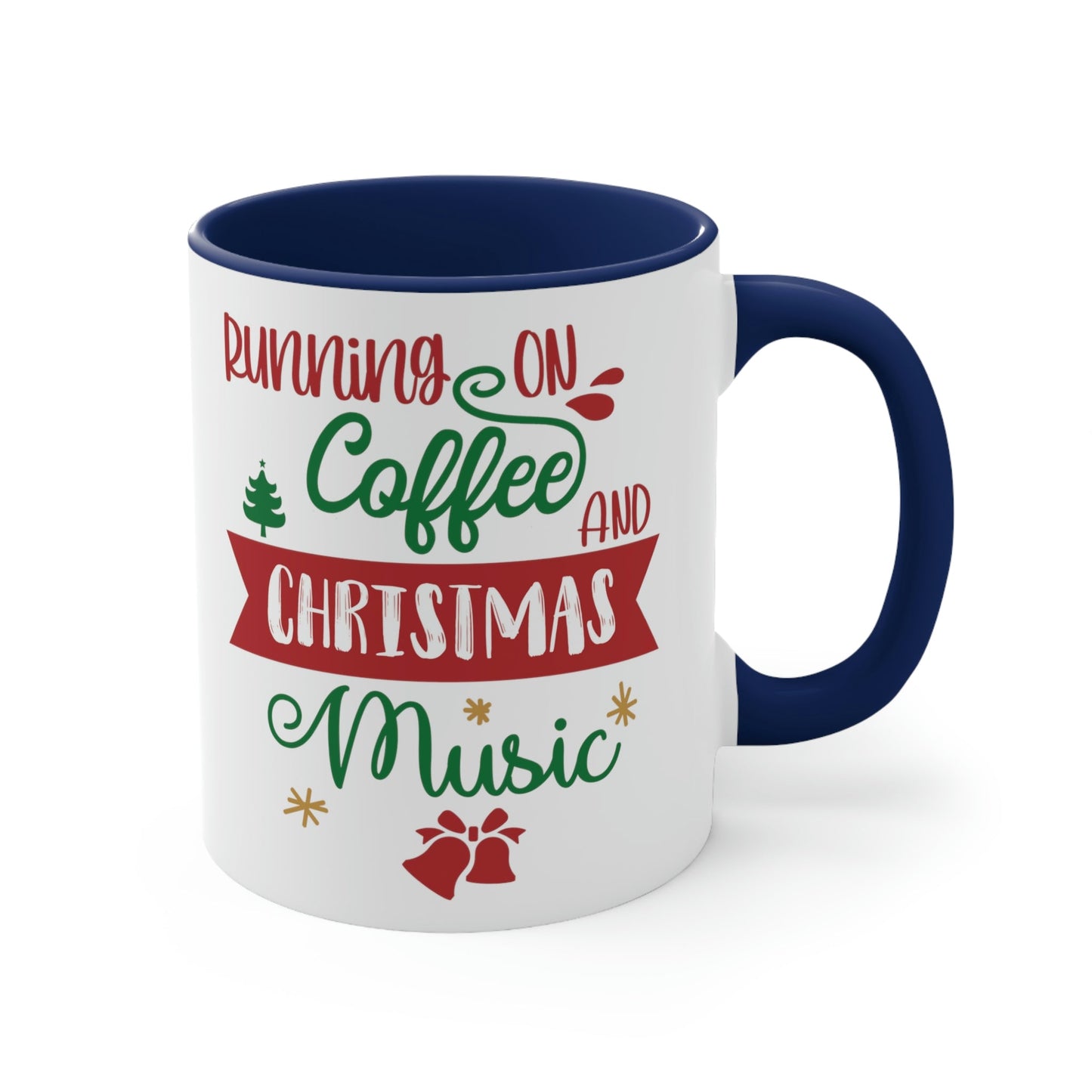 Running On Coffee And Christmas Quotes Music Wishes Classic Accent Coffee Mug 11oz Ichaku [Perfect Gifts Selection]