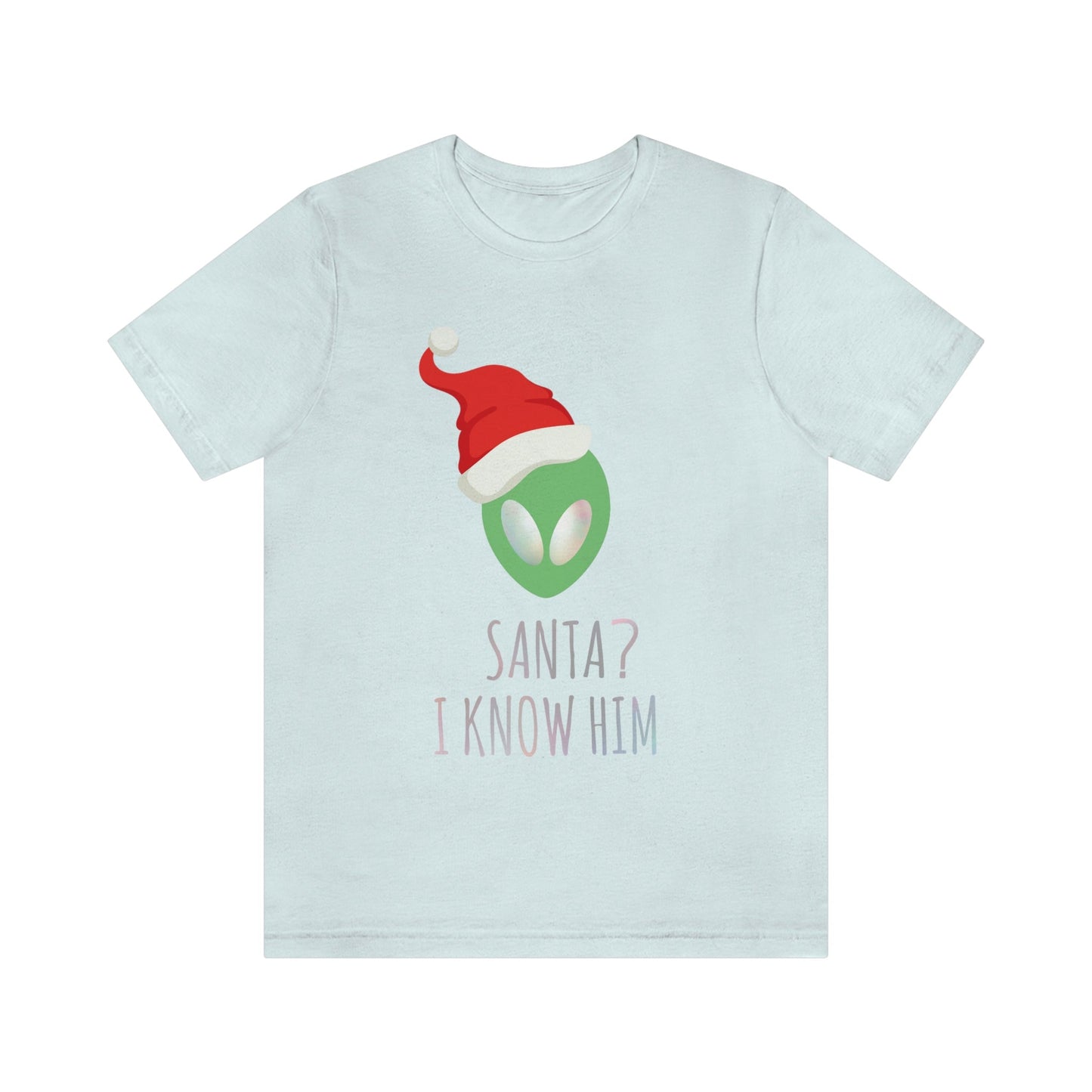 Santa I know him Merry Christmas Happy New Year Unisex Jersey Short Sleeve T-Shirt Ichaku [Perfect Gifts Selection]