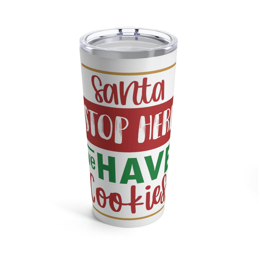 Santa Stop Here We Have Cookies Christmas Quotes Stainless Steel Hot or Cold Vacuum Tumbler 20oz Ichaku [Perfect Gifts Selection]