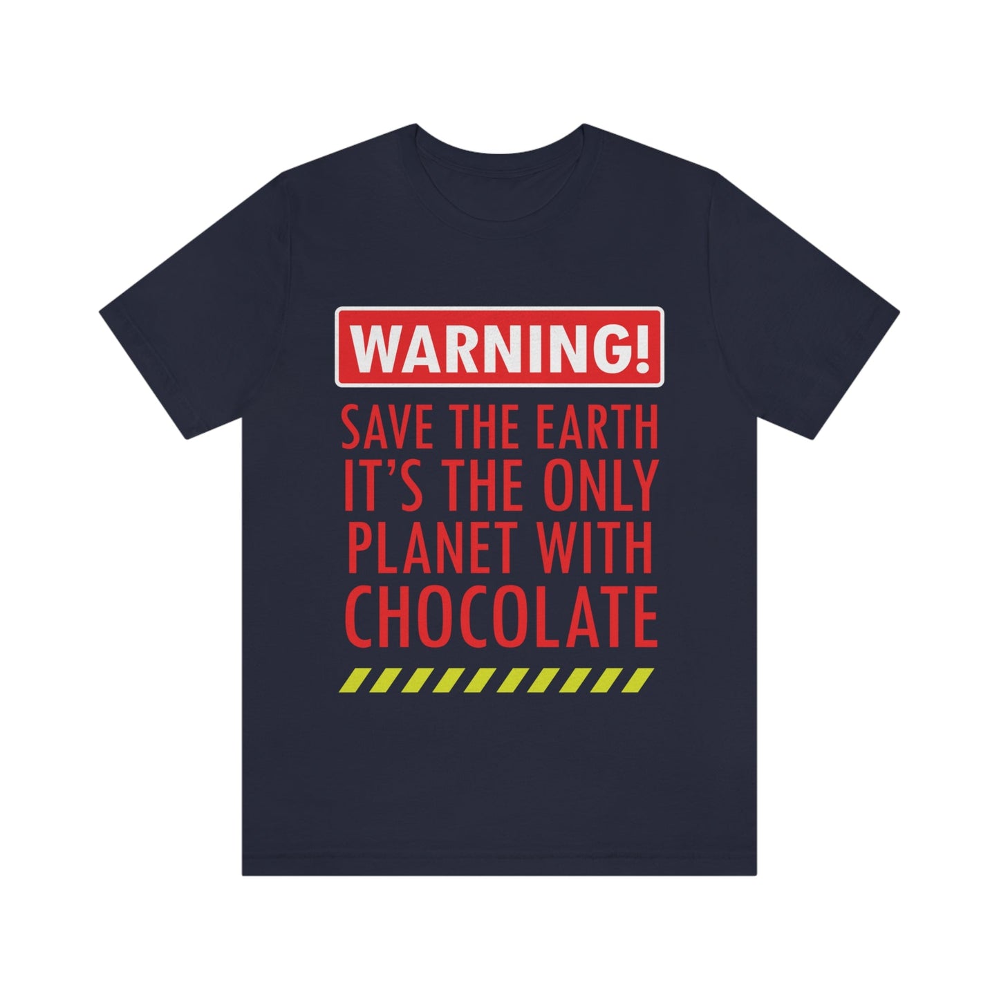 Save the Earth it's the Only Planet with Chocolate Unisex Jersey Short Sleeve T-Shirt Ichaku [Perfect Gifts Selection]