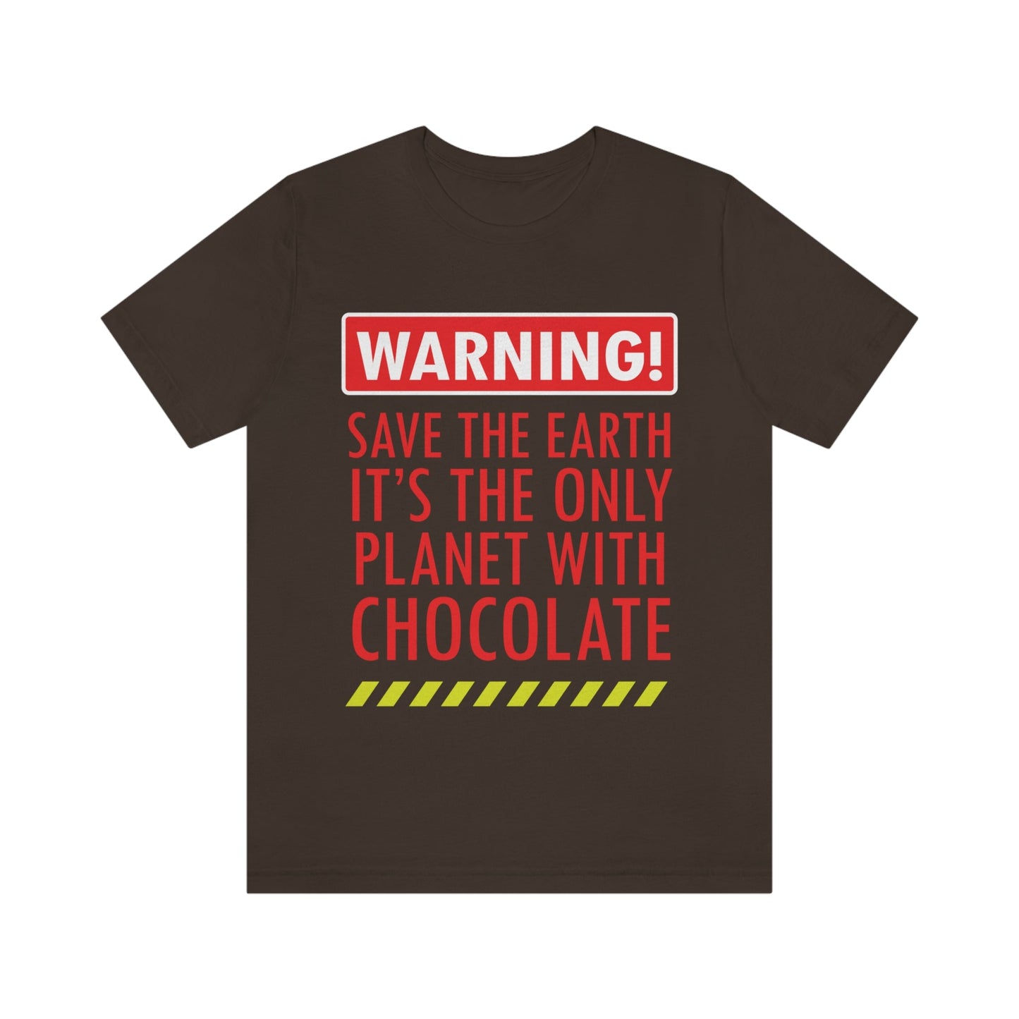 Save the Earth it's the Only Planet with Chocolate Unisex Jersey Short Sleeve T-Shirt Ichaku [Perfect Gifts Selection]