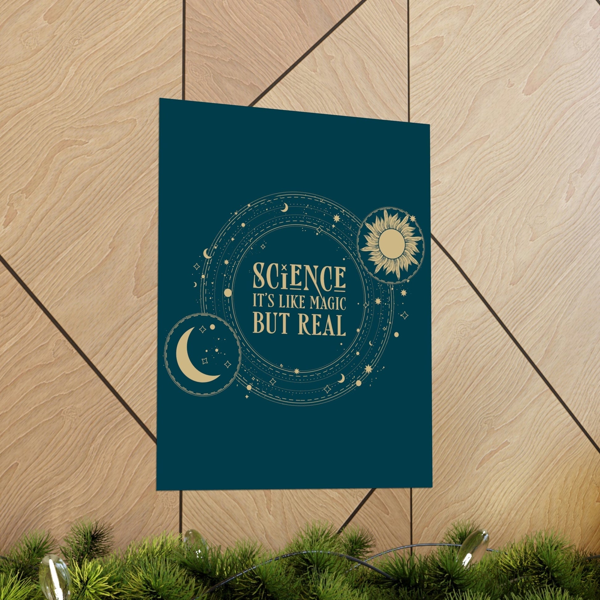 Science It's Like Magic But Real Quotes Humor Art Premium Matte Vertical Posters Ichaku [Perfect Gifts Selection]