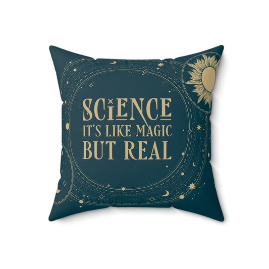 Science It's Like Magic But Real Quotes Humor Art Spun Polyester Square Pillow Ichaku [Perfect Gifts Selection]