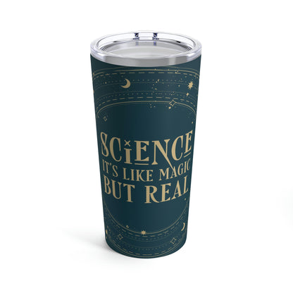 Science It's Like Magic But Real Quotes Humor Stainless Steel Hot or Cold Vacuum Tumbler 20oz Ichaku [Perfect Gifts Selection]