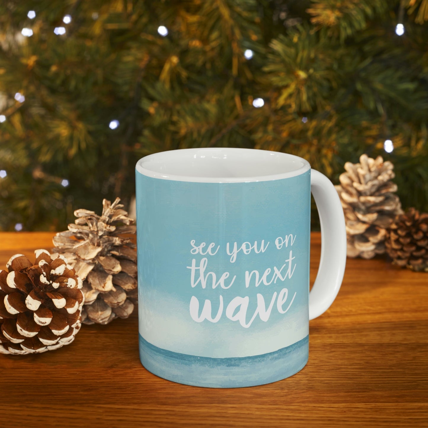 See You On the Next Wave Surfers Slogan Ceramic Mug 11oz Ichaku [Perfect Gifts Selection]