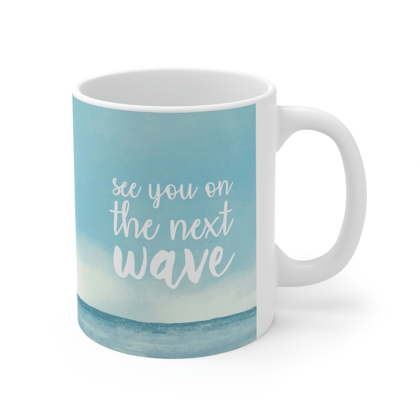 See You On the Next Wave Surfers Slogan Ceramic Mug 11oz Ichaku [Perfect Gifts Selection]