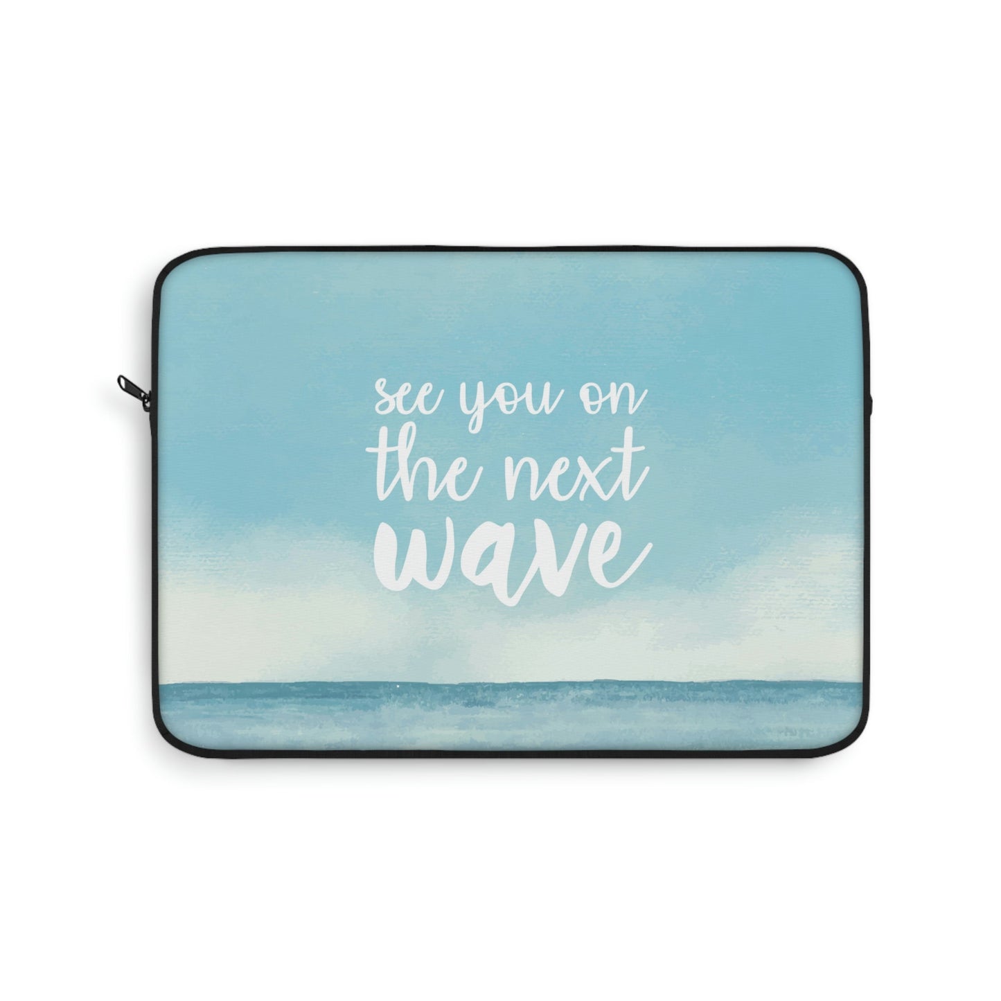 See You On the Next Wave Surfers Slogan Laptop Sleeve Ichaku [Perfect Gifts Selection]