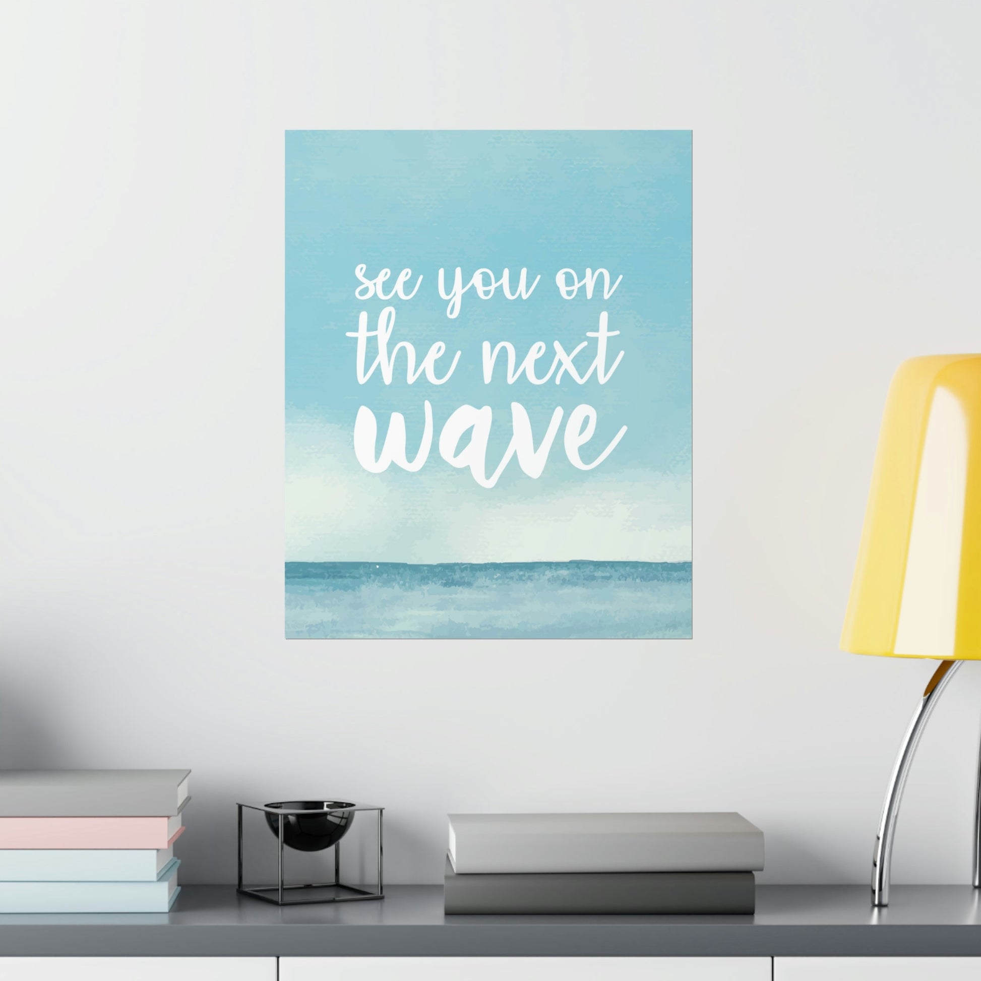 See You On the Next Wave Surfers Slogan Premium Matte Vertical Posters Ichaku [Perfect Gifts Selection]