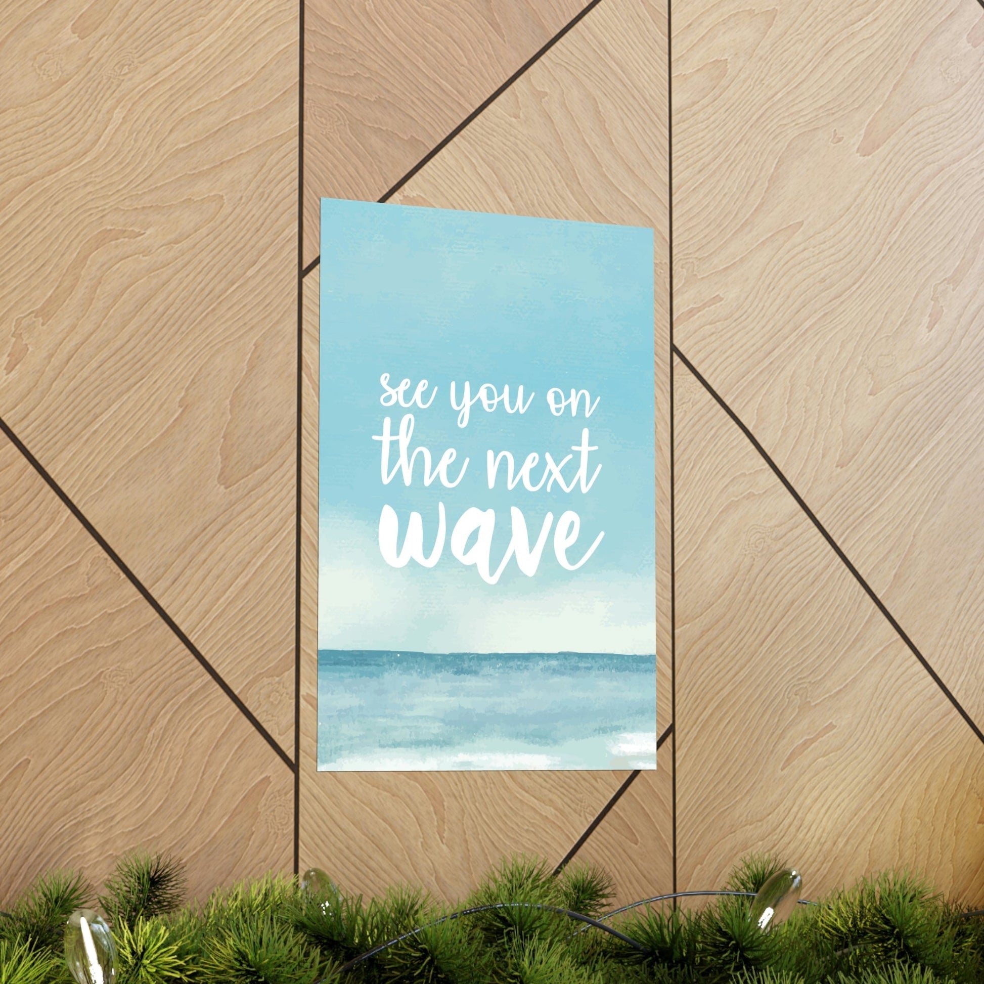 See You On the Next Wave Surfers Slogan Premium Matte Vertical Posters Ichaku [Perfect Gifts Selection]