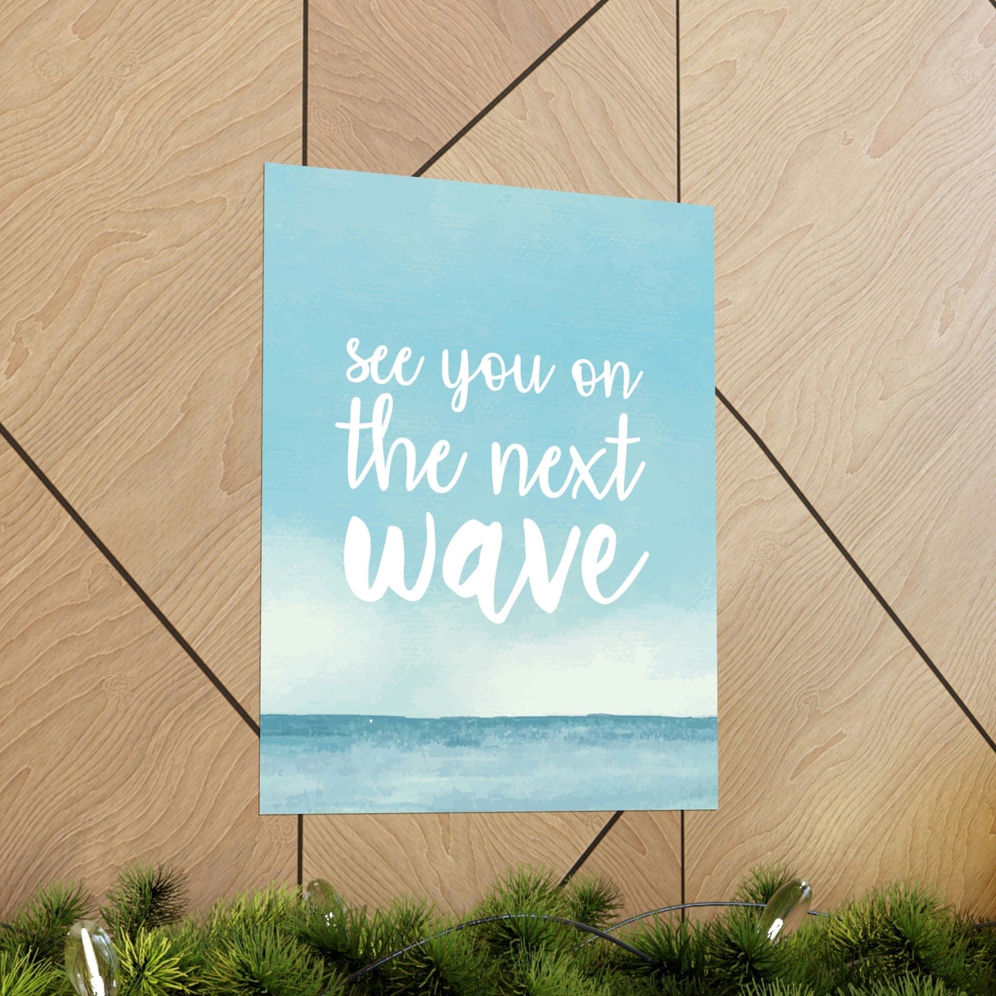 See You On the Next Wave Surfers Slogan Premium Matte Vertical Posters Ichaku [Perfect Gifts Selection]