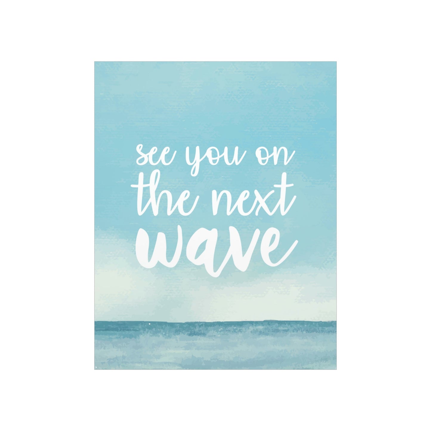 See You On the Next Wave Surfers Slogan Premium Matte Vertical Posters Ichaku [Perfect Gifts Selection]