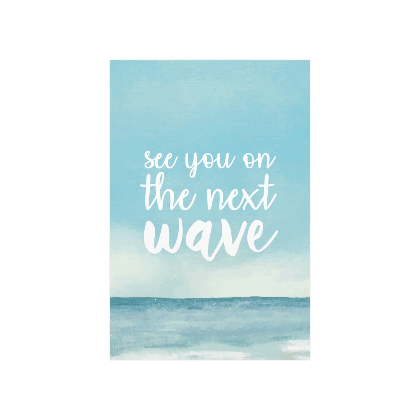 See You On the Next Wave Surfers Slogan Premium Matte Vertical Posters Ichaku [Perfect Gifts Selection]