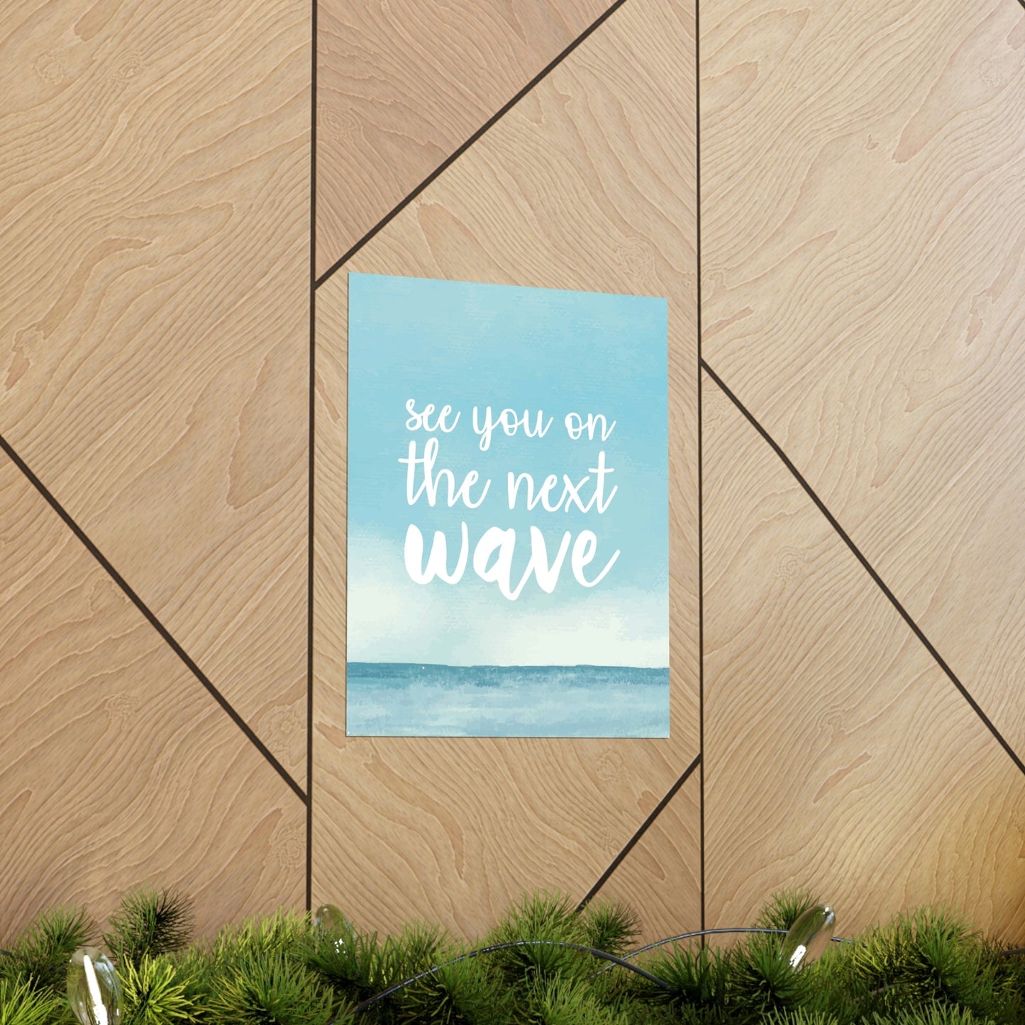 See You On the Next Wave Surfers Slogan Premium Matte Vertical Posters Ichaku [Perfect Gifts Selection]