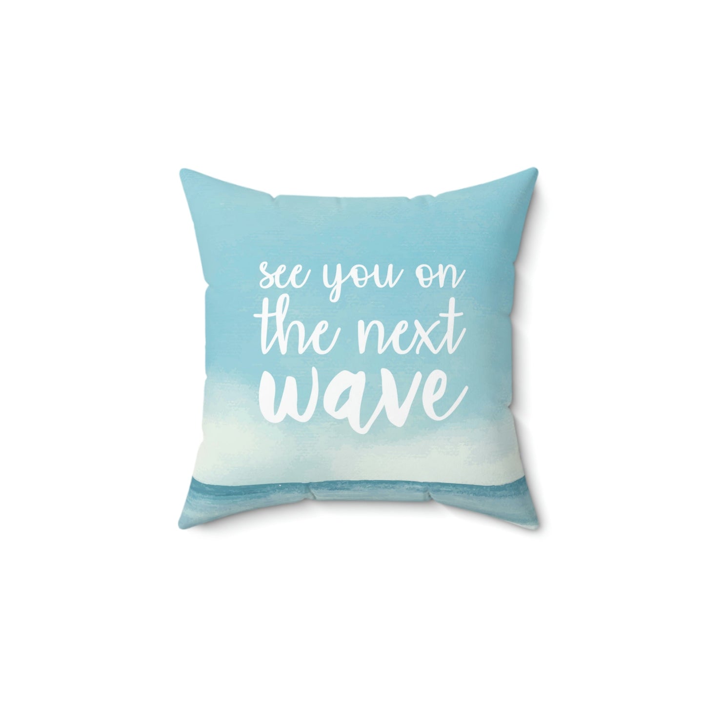 See You On the Next Wave Surfers Slogan Spun Polyester Square Pillow Ichaku [Perfect Gifts Selection]