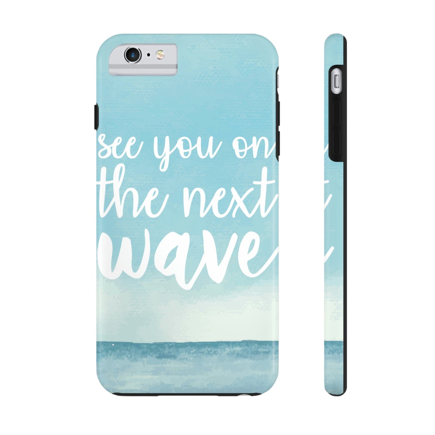 See You On the Next Wave Surfers Slogan Tough Phone Cases Case-Mate Ichaku [Perfect Gifts Selection]