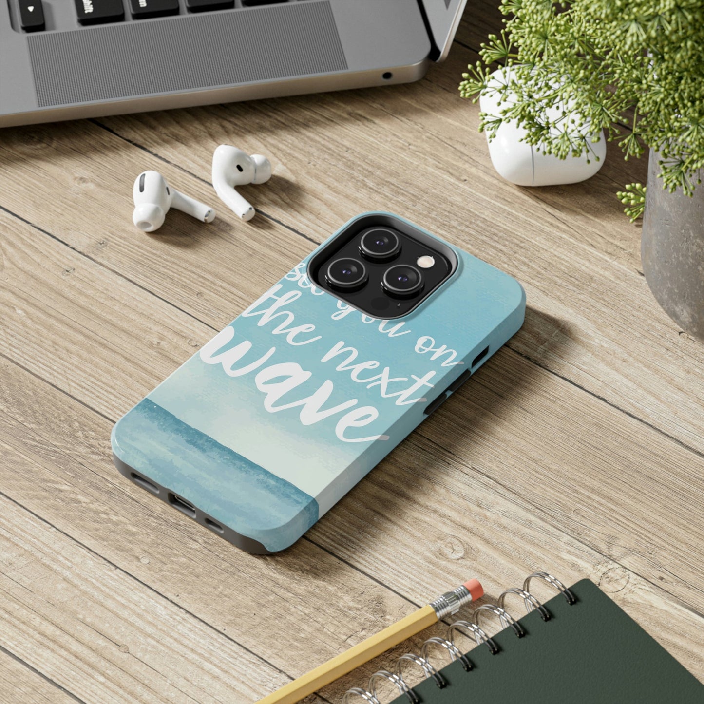 See You On the Next Wave Surfers Slogan Tough Phone Cases Case-Mate Ichaku [Perfect Gifts Selection]