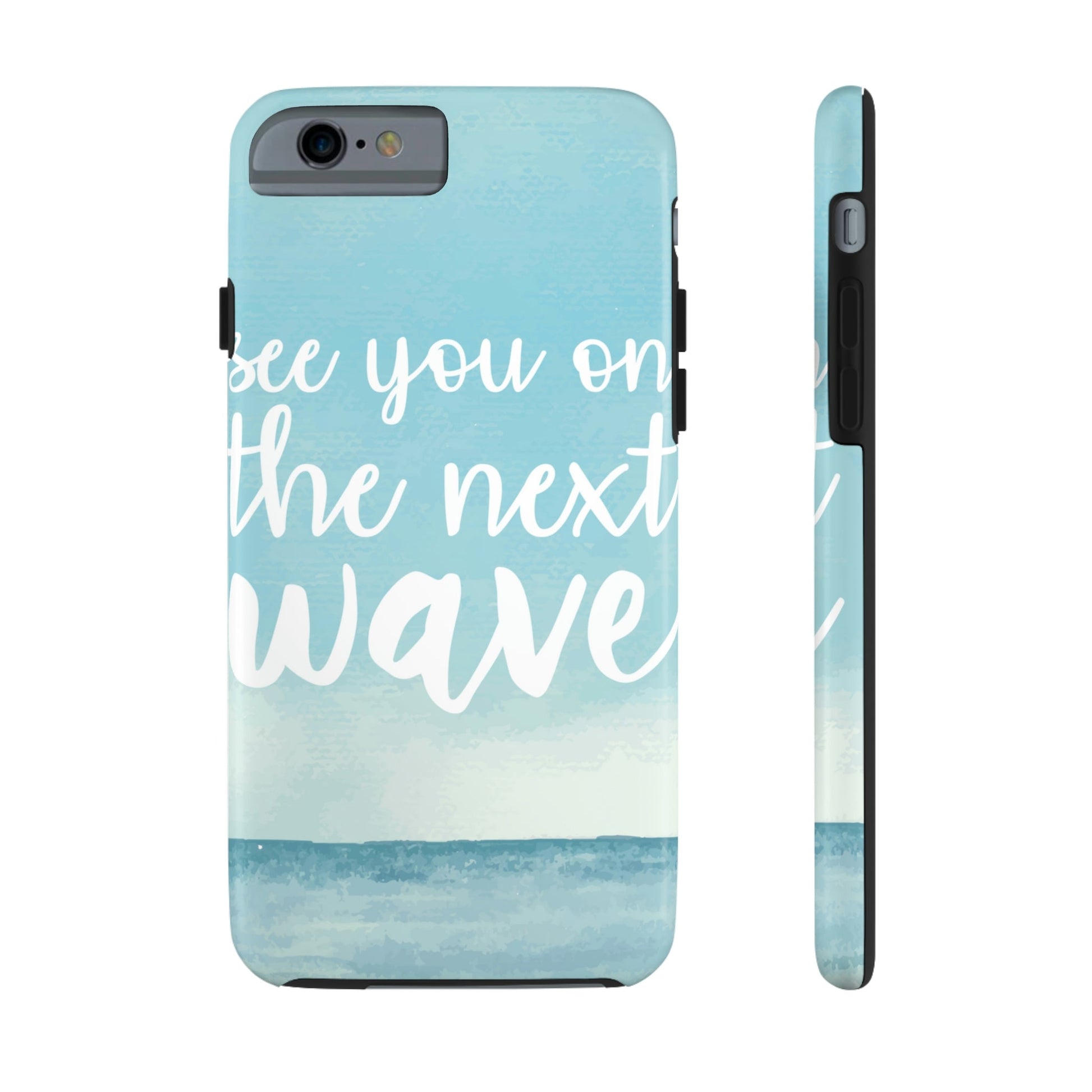 See You On the Next Wave Surfers Slogan Tough Phone Cases Case-Mate Ichaku [Perfect Gifts Selection]