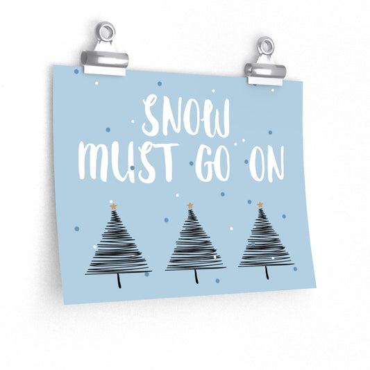 Snow Must Go On Winter Happiness Art Premium Matte Horizontal Posters Ichaku [Perfect Gifts Selection]