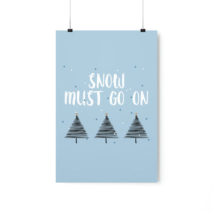 Snow Must Go On Winter Happiness Art Premium Matte Vertical Posters Ichaku [Perfect Gifts Selection]