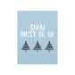 Snow Must Go On Winter Happiness Art Premium Matte Vertical Posters Ichaku [Perfect Gifts Selection]