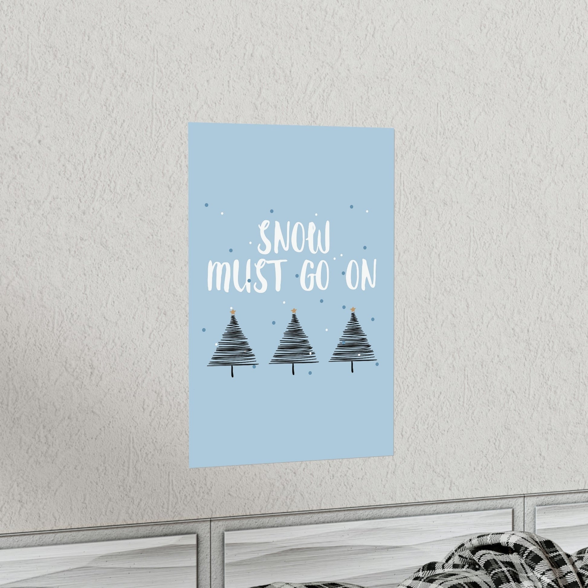 Snow Must Go On Winter Happiness Art Premium Matte Vertical Posters Ichaku [Perfect Gifts Selection]