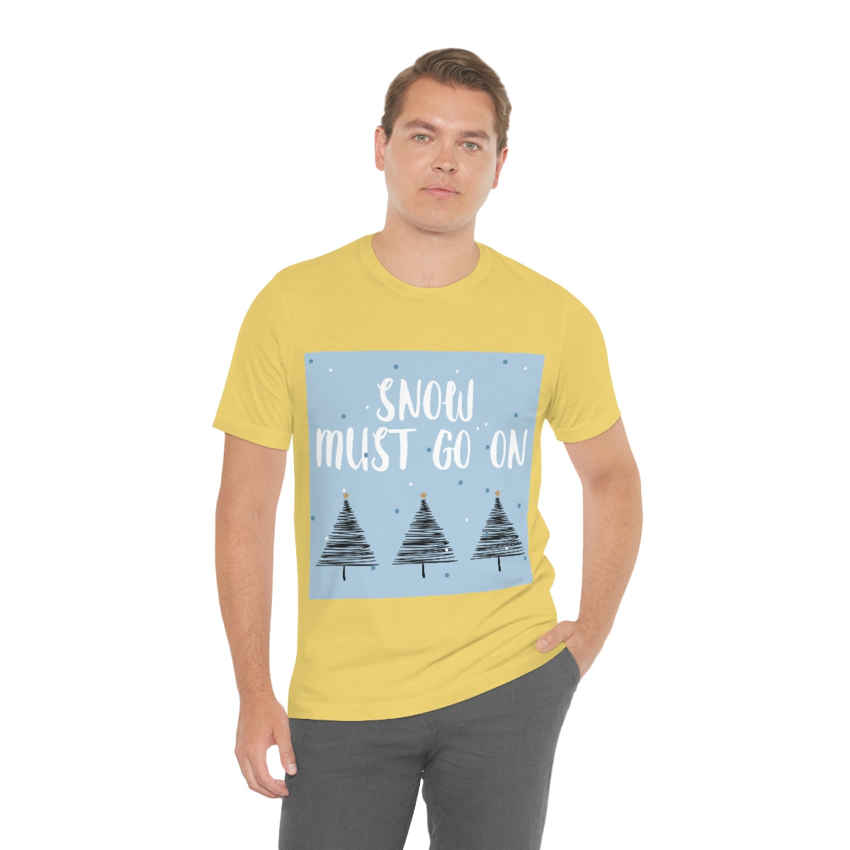 Snow Must Go On Winter Happiness Unisex Jersey Short Sleeve T-Shirt Ichaku [Perfect Gifts Selection]