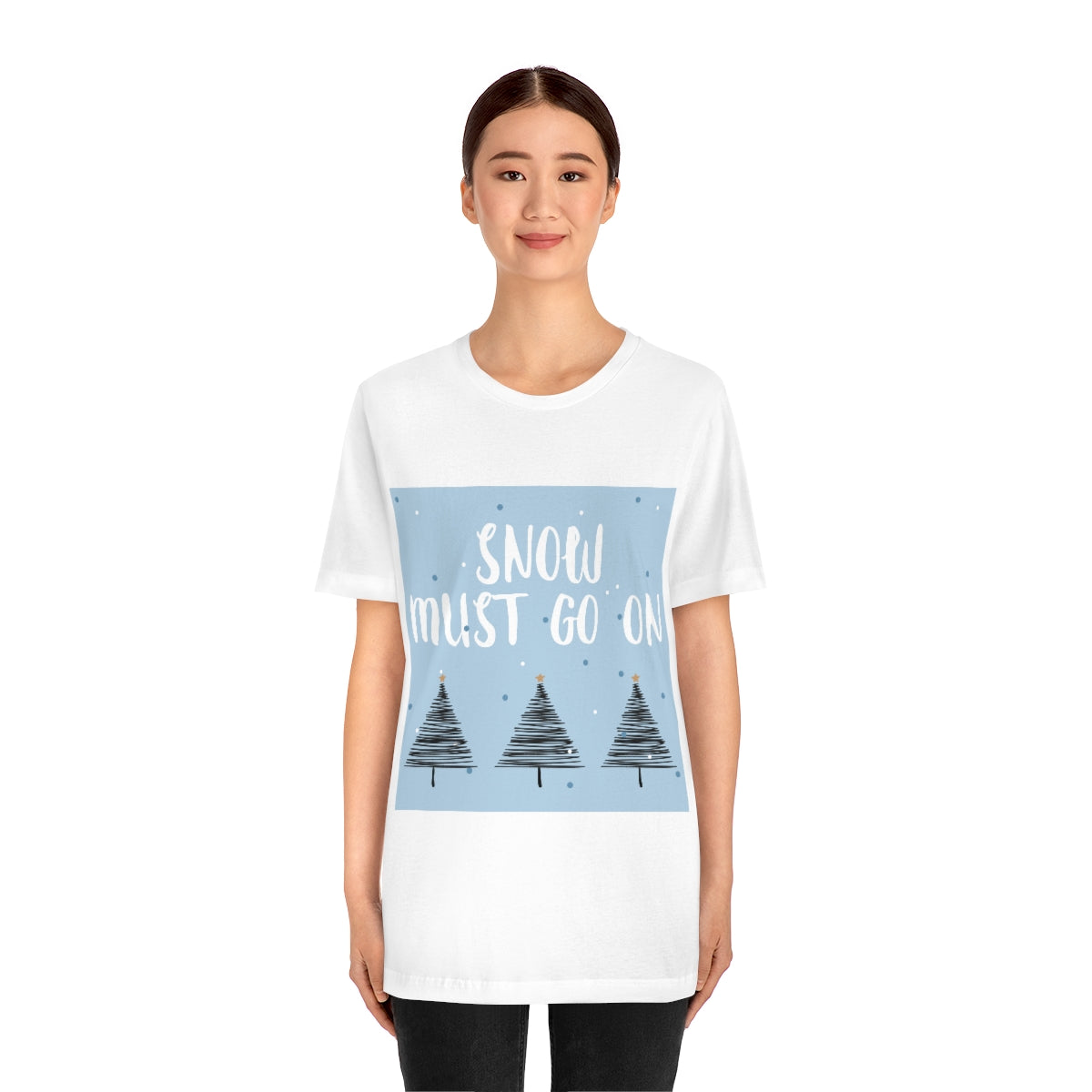 Snow Must Go On Winter Happiness Unisex Jersey Short Sleeve T-Shirt Ichaku [Perfect Gifts Selection]