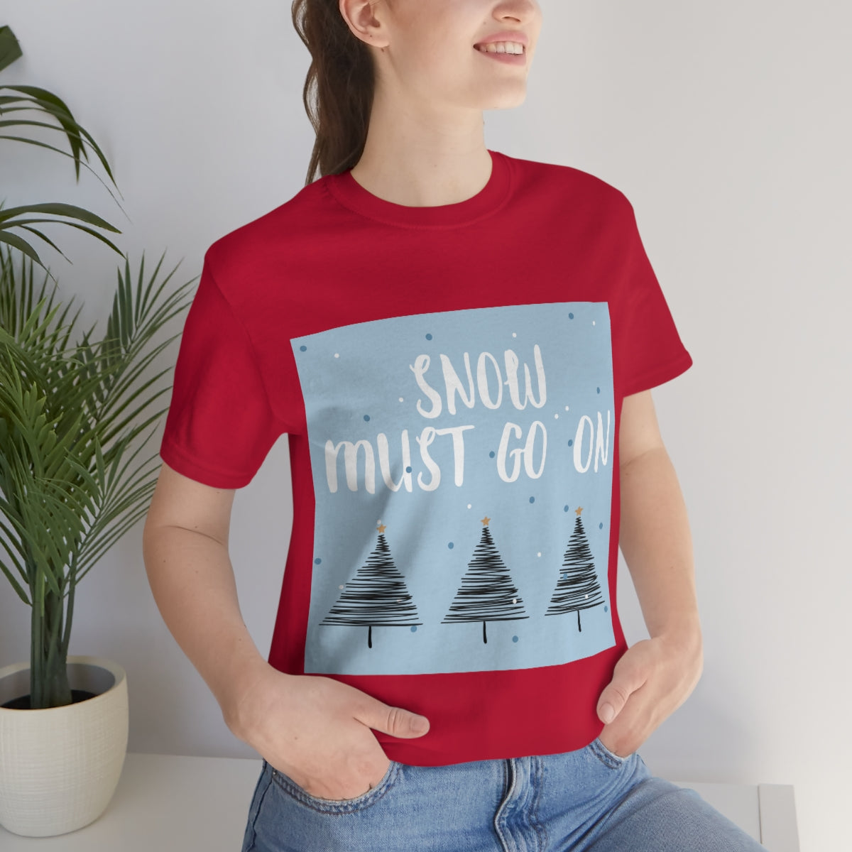 Snow Must Go On Winter Happiness Unisex Jersey Short Sleeve T-Shirt Ichaku [Perfect Gifts Selection]