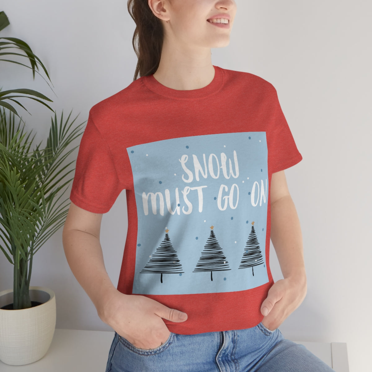 Snow Must Go On Winter Happiness Unisex Jersey Short Sleeve T-Shirt Ichaku [Perfect Gifts Selection]